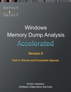 Accelerated Windows Memory Dump Analysis, Sixth Edition, Part 2, Kernel and Complete Spaces - Vostokov, Dmitry; Software Diagnostics Services