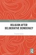 Religion after Deliberative Democracy - Bild 1