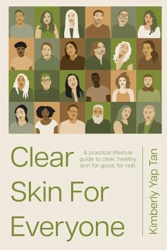 Clear Skin for Everyone - Tan, Kimberly Yap