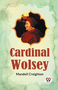 CARDINAL WOLSEY - Creighton, Mandell