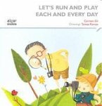 Let's run and play each and every day