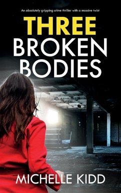 Three Broken Bodies - Kidd, Michelle