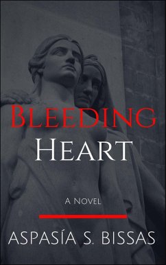 Bleeding Heart (eBook, ePUB) - Bissas, Aspasia S.