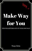 Make Way for You: Tips for getting out of your own way (eBook, ePUB)
