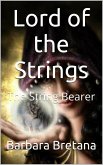 Lord of the Strings The String Bearer (eBook, ePUB)