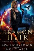 Dragon Heir (Thea Grove Vampire Hunter, #1) (eBook, ePUB)