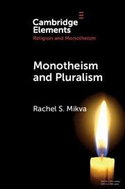 Monotheism and Pluralism - Mikva, Rachel S. (Chicago Theological Seminary)