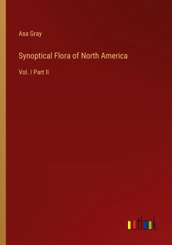 Synoptical Flora of North America - Gray, Asa