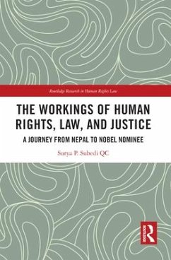 The Workings of Human Rights, Law and Justice - Subedi Qc, Surya