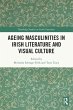 Ageing Masculinities in Irish... - Bild 1