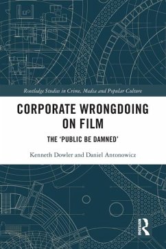 Corporate Wrongdoing on Film - Dowler, Kenneth; Antonowicz, Daniel