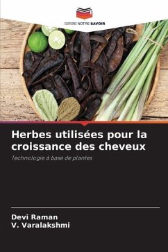 Herbes utilisées pour la croissance des cheveux - Raman, Devi;Varalakshmi, V.