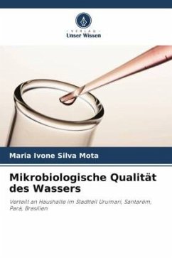 Mikrobiologische Qualität des Wassers - Silva Mota, Maria Ivone