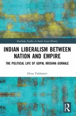 Indian Liberalism between Nation and Empire - Valdameri, Elena