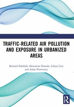 Traffic-Related Air Pollution and Exposure in Urbanized Areas - Polednik, Bernard; Dumala, Slawomira; Guz, Lukasz; Piotrowicz, Adam