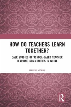 How Do Teachers Learn Together? - Zhang, Xiaolei