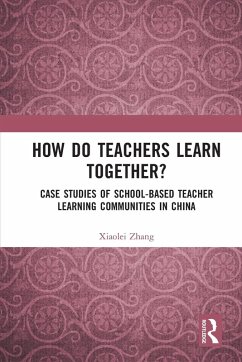 How Do Teachers Learn Together? - Zhang, Xiaolei