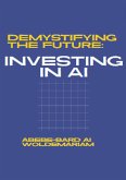 Demystifying the Future: Investing in AI (1A, #1) (eBook, ePUB)