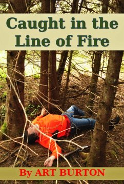 Caught in the Line of Fire (eBook, ePUB) - Burton, Art