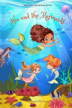 Nia and the Mermaids (eBook, ePUB) - O'Connor, Stephanie