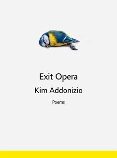 Exit Opera - Addonizio, Kim