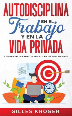 Autodisciplina En El Trabajo Y En La Vida Privada - Kröger, Gilles