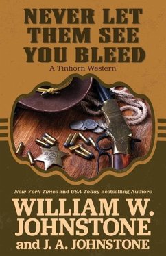 Never Let Them See You Bleed - Johnstone, William W; Johnstone, J A
