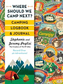 Where Should We Camp Next?: Camping Logbook and Journal - Puglisi, Stephanie; Puglisi, Jeremy