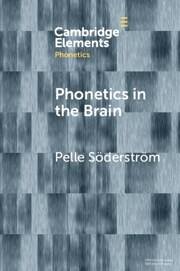 Phonetics in the Brain - Soderstrom, Pelle (Lunds Universitet, Sweden)
