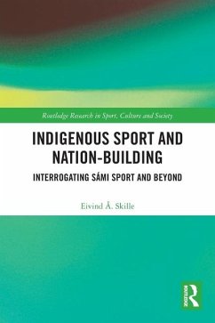 Indigenous Sport and Nation-Building - Skille, Eivind Å