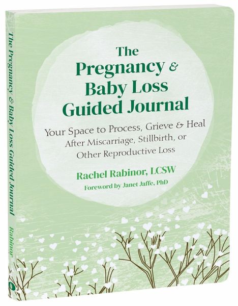 The Pregnancy and Baby Loss Guided Journal The Pregnancy and Baby Loss Guided Journal