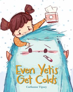 Even Yetis Get Colds - Tipsey, Carlianne