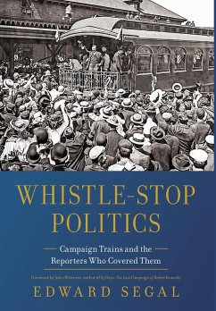Whistle-Stop Politics - Segal, Edward