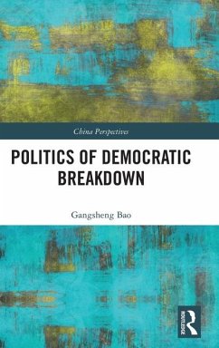 Politics of Democratic Breakdown - Bao, Gangsheng