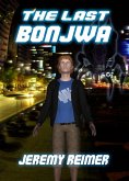 The Last Bonjwa (eBook, ePUB) The Last Bonjwa (eBook, ePUB)