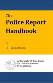 The Police Report Handbook (eBook, ePUB) The Police Report Handbook (eBook, ePUB)