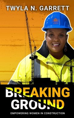 Cover Breaking Ground: Empowering Women in Construction (eBook, ePUB)