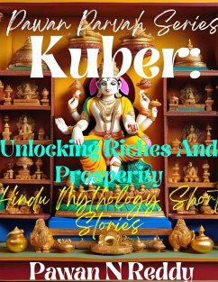 Kuber: Unlocking Riches and Prosperity (Pawan Parvah Series) (eBook, ePUB) - Reddy, Pawan N