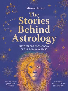 The Stories Behind Astrology (eBook, ePUB) - Davies, Alison
