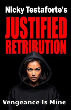 Justified Retribution (eBook, ePUB) - Testaforte, Nicky