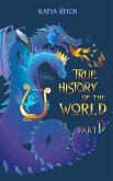 True History of the World, part Dragon (eBook, ePUB)