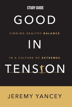 Good in Tension Study Guide - Yancey, Jeremy