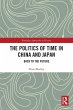 The Politics of Time in China and Japan - Bild 1