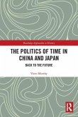 The Politics of Time in China and Japan