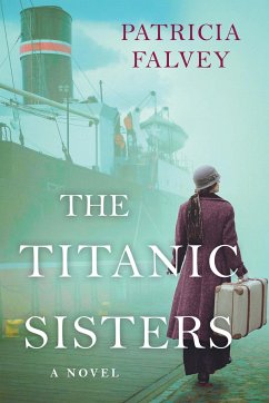 The Titanic Sisters - Falvey, Patricia