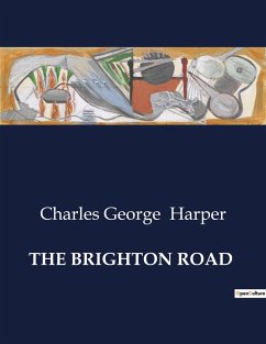 THE BRIGHTON ROAD - Harper, Charles George