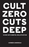 Cult Zero Cuts Deep