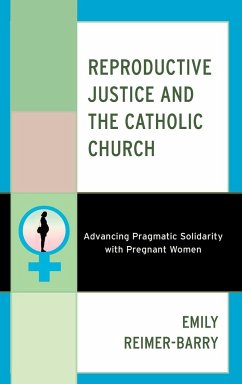 Reproductive Justice and the Catholic Church - Reimer-Barry, Emily