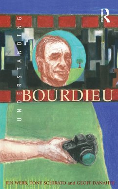 Understanding Bourdieu - Webb, Jen; Schirato, Tony; Danaher, Geoff