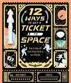 12 Ways to Get a Ticket to Space (eBook, ePUB)
